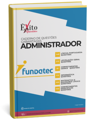 Administrador - Banca FUNDATEC - Questões Gabaritadas