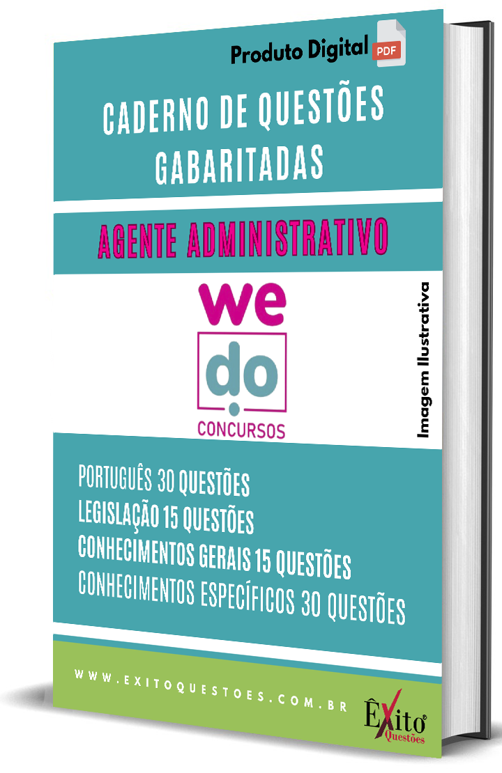 Agente Administrativo - Banca WE DO CONCURSOS - Questões Gabaritadas Agente Administrativo - Banca WE DO CONCURSOS - Questões Gabaritadas