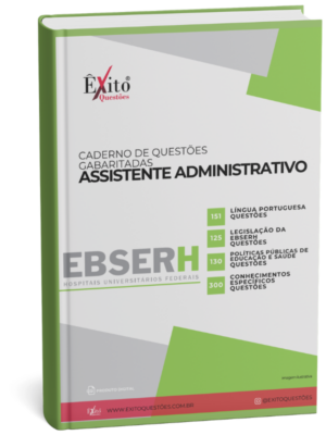 Assistente Administrativo - Banca EBSERH FGV - Questões Gabaritadas
