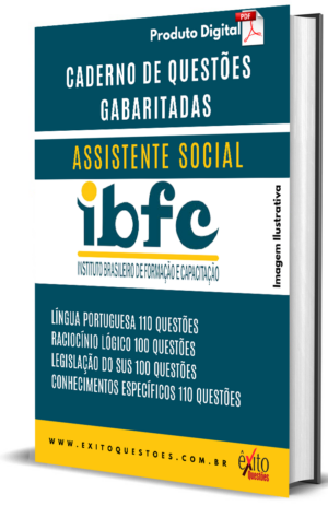 Assistente Social - Banca IBFC - Questões Gabaritadas