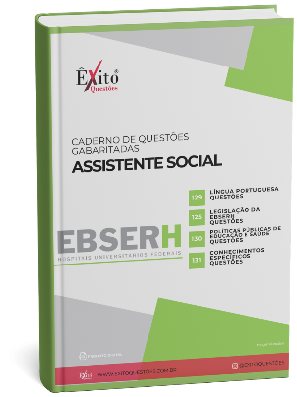 Assistente Social - Banca EBSERH FGV - Questões Gabaritadas Assistente Social - Banca EBSERH FGV - Questões Gabaritadas