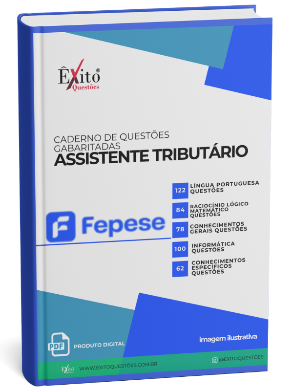 Assistente Tributário - Banca FEPESE ITAJAÍ/SC - Questões Gabaritadas Assistente Tributário - Banca FEPESE ITAJAÍ/SC - Questões Gabaritadas