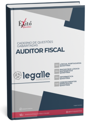 Auditor Fiscal - Banca LEGALLE - Questões Gabaritadas