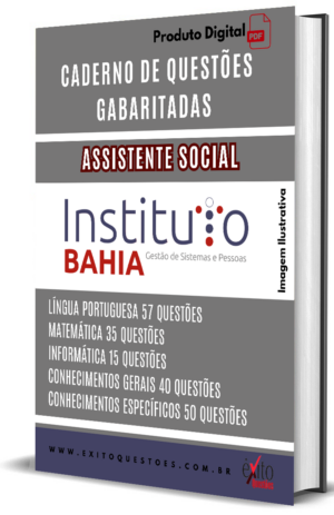 Assistente Social - Banca INSTITUTO BAHIA - Questões Gabaritadas