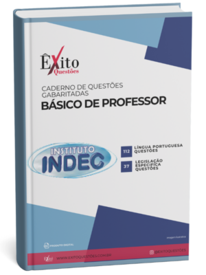 Básico Professor - Banca INSTITUTO INDEC - Questões Gabaritadas