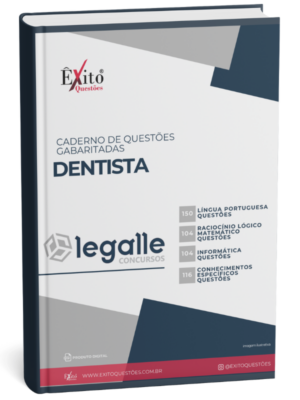 Dentista - Banca LEGALLE - Questões Gabaritadas
