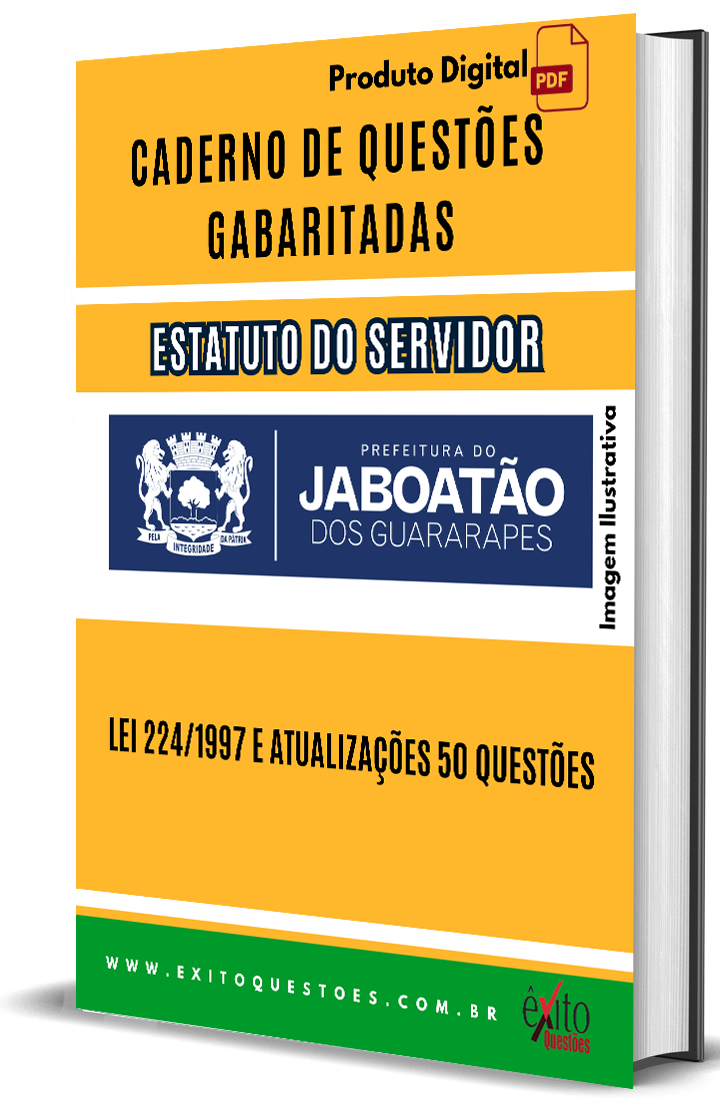 Estatuto Dos Servidores De Jaboatão Dos Guararapes Pe - Questões Gabaritadas para Concurso Público Estatuto Dos Servidores De Jaboatão Dos Guararapes Pe - Questões Gabaritadas para Concurso Público