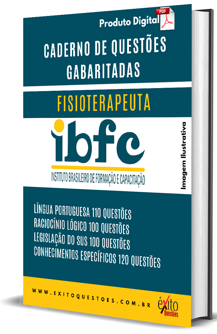 Fisioterapeuta - Banca IBFC - Questões Gabaritadas Fisioterapeuta - Banca IBFC - Questões Gabaritadas