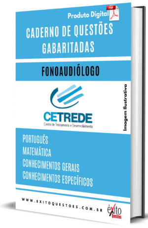 Fonoaudiólogo - Banca CETREDE - Questões Gabaritadas