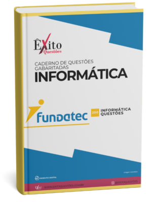 200 Questões De Informática - Banca FUNDATEC - Questões Gabaritadas