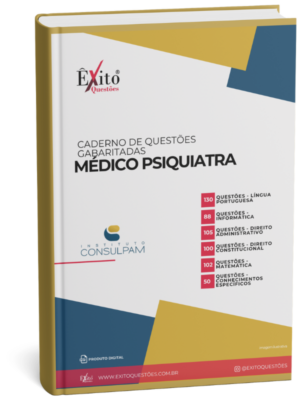 Médico Psiquiatra - Banca CONSULPAM - Questões Gabaritadas