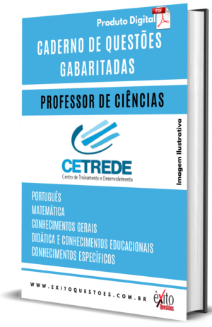 Professor De Ciências - Banca CETREDE - Questões Gabaritadas