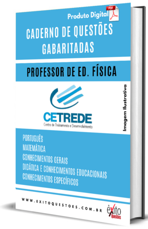 Professor De Ed. Física - Banca CETREDE - Questões Gabaritadas