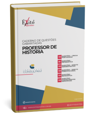 Professor De História - Banca CONSULPAM - Questões Gabaritadas