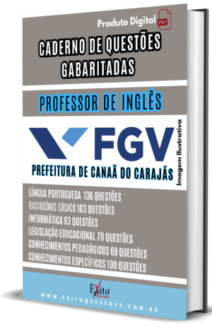 Professor De Inglês Canaã Dos Carajás - Banca FGV - Questões Gabaritadas