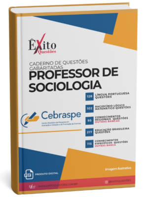 Professor De Sociologia - Banca CEBRASPE - Questões Gabaritadas