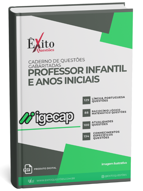 Professor Infantil E Anos Iniciais Igecap - Questões Gabaritadas para Concurso Público Professor Infantil E Anos Iniciais Igecap - Questões Gabaritadas para Concurso Público