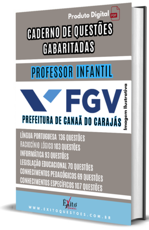 Professor Infantil Canaã Dos Carajás - Banca FGV - Questões Gabaritadas