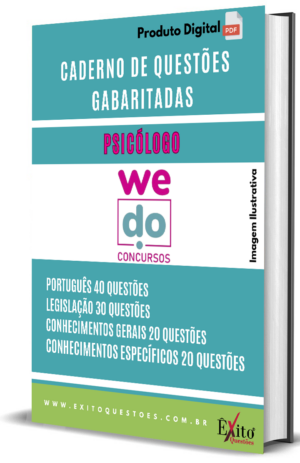 Psicólogo We Do - Questões Gabaritadas para Concurso Público