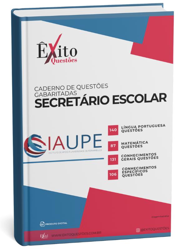 Caderno De Questões Gabaritas: Secretário Escolar - Banca IAUPE - Questões Gabaritadas Caderno De Questões Gabaritas: Secretário Escolar - Banca IAUPE - Questões Gabaritadas