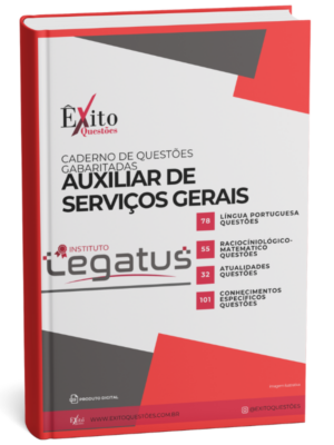 Auxiliar De Serviços Gerais - Banca LEGATUS - Questões Gabaritadas