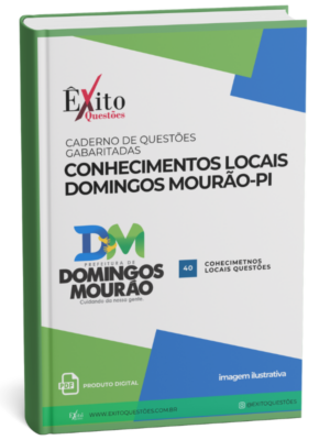 Caderno De Questões Conhecimentos Locais De Domingo Mourão Pi - Questões Gabaritadas para Concurso Público