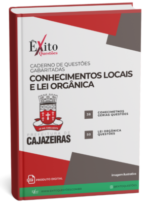 Conhecimentos Locais E Lei Orgânica De Cajazeiras/Pb - Questões Gabaritadas para Concurso Público