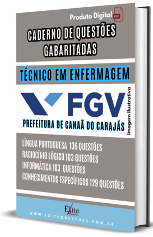Técnico Em Enfermagem Canaã Dos Carajás - Banca FGV - Questões Gabaritadas
