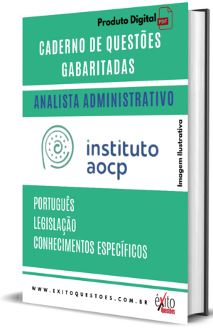 Analista Administrativo - Banca INSTITUTO AOCP - Questões Gabaritadas
