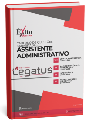 Assistente Administrativo - Banca LEGATUS - Questões Gabaritadas