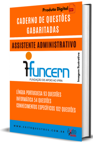 Assistente Administrativo - Banca FUNCERN - Questões Gabaritadas