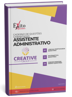 Assistente Administrativo - Banca CREATIVE GROUP - Questões Gabaritadas