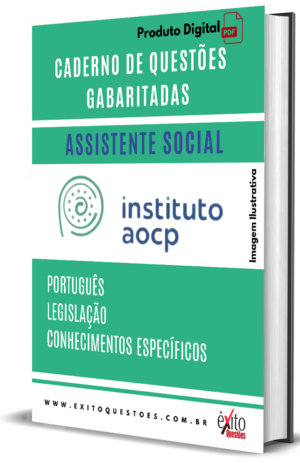 Assistente Social - Banca INSTITUTO AOCP - Questões Gabaritadas