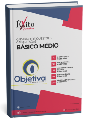 Básico Médio - Banca OBJETIVA - Questões Gabaritadas