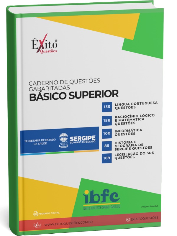 Básico Superior - Banca SES SERGIPE IBFC - Questões Gabaritadas Básico Superior - Banca SES SERGIPE IBFC - Questões Gabaritadas