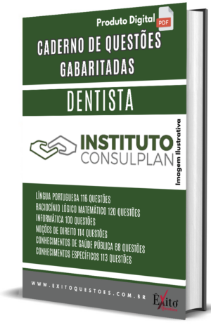 Dentista Consulplan - Questões Gabaritadas para Concurso Público
