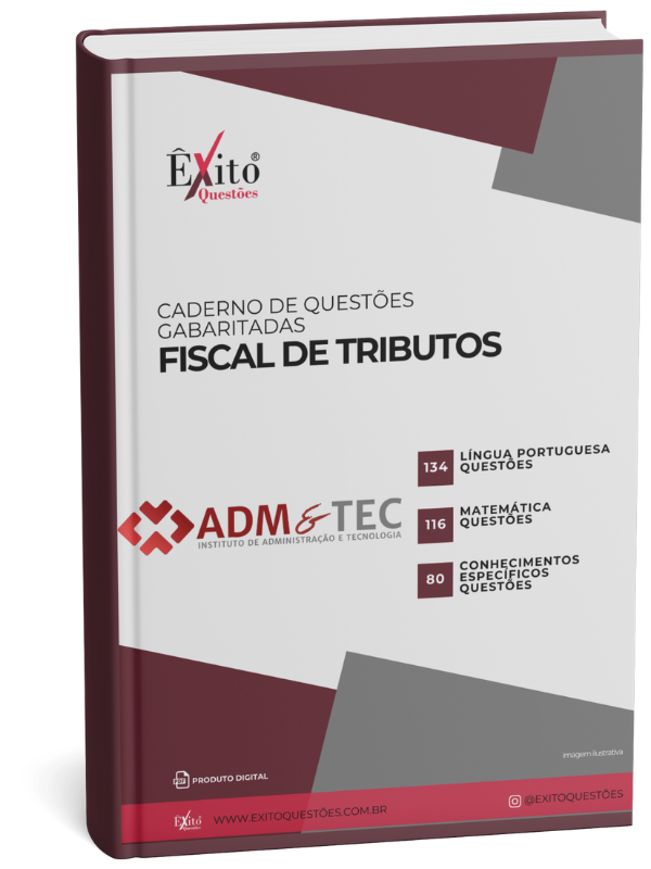 Fiscal De Tributos - Banca ADM&TEC - Questões Gabaritadas Fiscal De Tributos - Banca ADM&TEC - Questões Gabaritadas