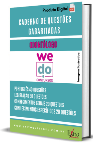 Odontólogo We Do - Questões Gabaritadas para Concurso Público
