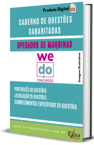 Operador De Maquinas - Banca WE DO CONCURSOS - Questões Gabaritadas