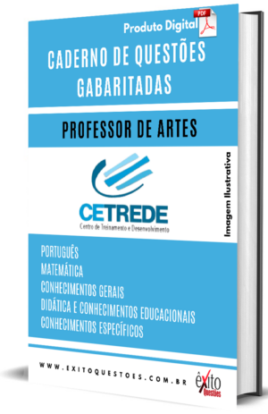 Professor De Artes - Banca CETREDE - Questões Gabaritadas