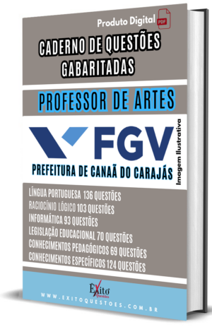 Professor De Artes Canaã Dos Carajás - Banca FGV - Questões Gabaritadas