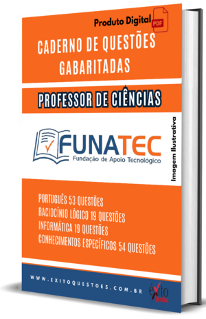 Professor De Ciências - Banca FUNATEC - Questões Gabaritadas