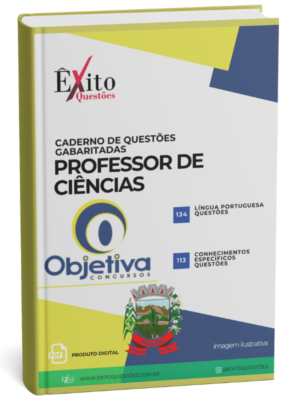 Professor De Ciências - Banca (SOSSEGO/PB) OBJETIVA - Questões Gabaritadas