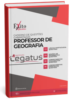 Professor De Geografia - Banca LEGATUS - Questões Gabaritadas