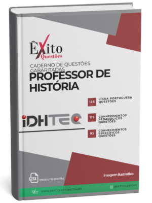 Professor De História - Banca IDHTEC - Questões Gabaritadas