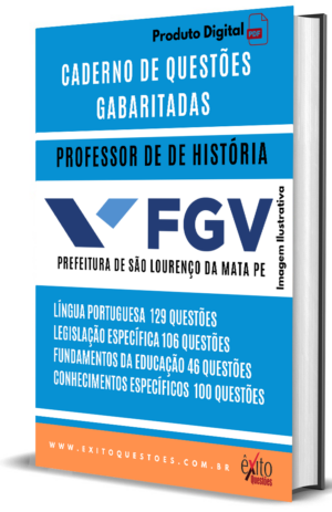 Professor De História - Banca FGV - Questões Gabaritadas