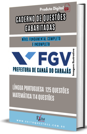 Cargos Nível Fundamental Completo E Inconceptível Canaã Dos Carajás - Banca FGV - Questões Gabaritadas