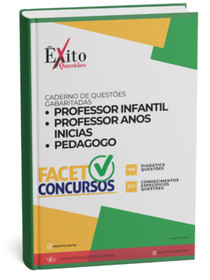 Professor De Educação Infantil - Banca ANOS INICIAS E PEDAGOGO, FACET - Questões Gabaritadas