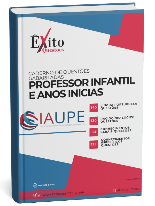 Professor Infantil E Anos Iniciais - Banca IAUPE - Questões Gabaritadas Professor Infantil E Anos Iniciais - Banca IAUPE - Questões Gabaritadas