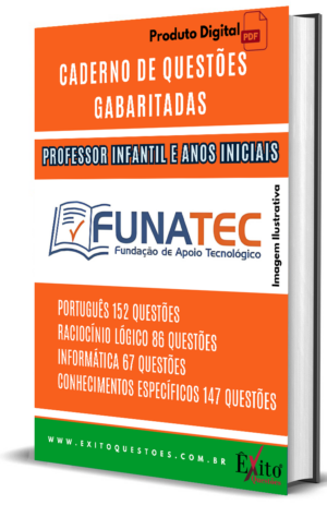 Professor Infantil E Anos Iniciais - Banca FUNATEC - Questões Gabaritadas